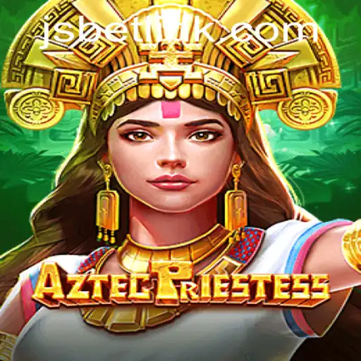 Exploring AztecPriestess: The Latest Game on JSBET Sites