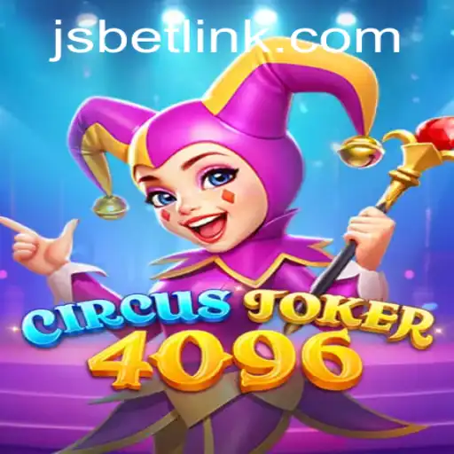 Explore the Exciting World of CircusJoker4096 at JSBET SITES